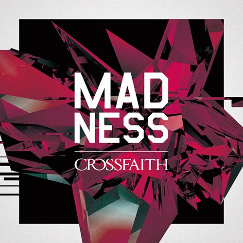 Crossfaith (JAP) : Madness
